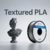 Textured PLA
